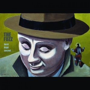 THE FUZZ - Best Kept Secret